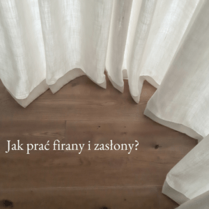 Pielęgnacja firan i zasłon