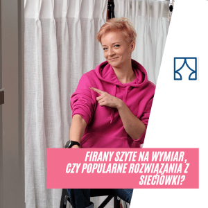 Firany szyte na wymiar, czy popularne rozwiązania z sieciówki?