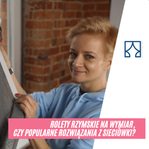 Jakie rolety wybrać?