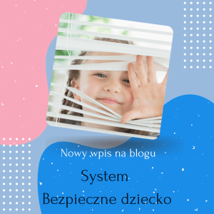 System bezpieczne dziecko w rolecie rzymskiej